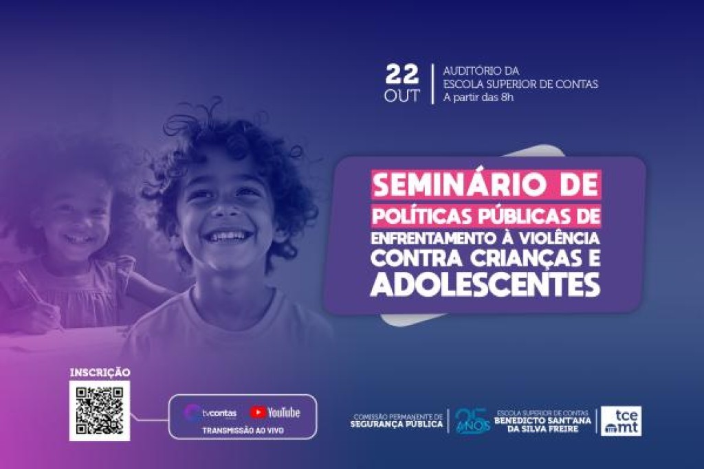 Prevenção e acolhimento são foco da programação do seminário sobre violência infantojuvenil do TCE-MT